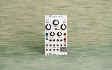 Beads - następca Mutable Instruments Clouds 