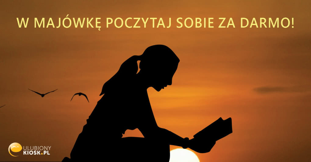 W majówkę poczytaj sobie za darmo!