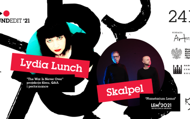 Soundedit ’21 – Planetarium Lema, Skalpel i Lydia Lunch 