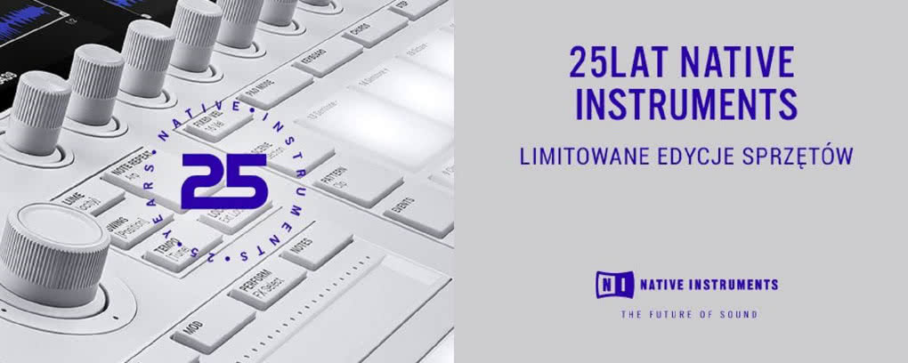 25 lat Native Instruments - urodziny i nowe wersje limitowane sprzętów