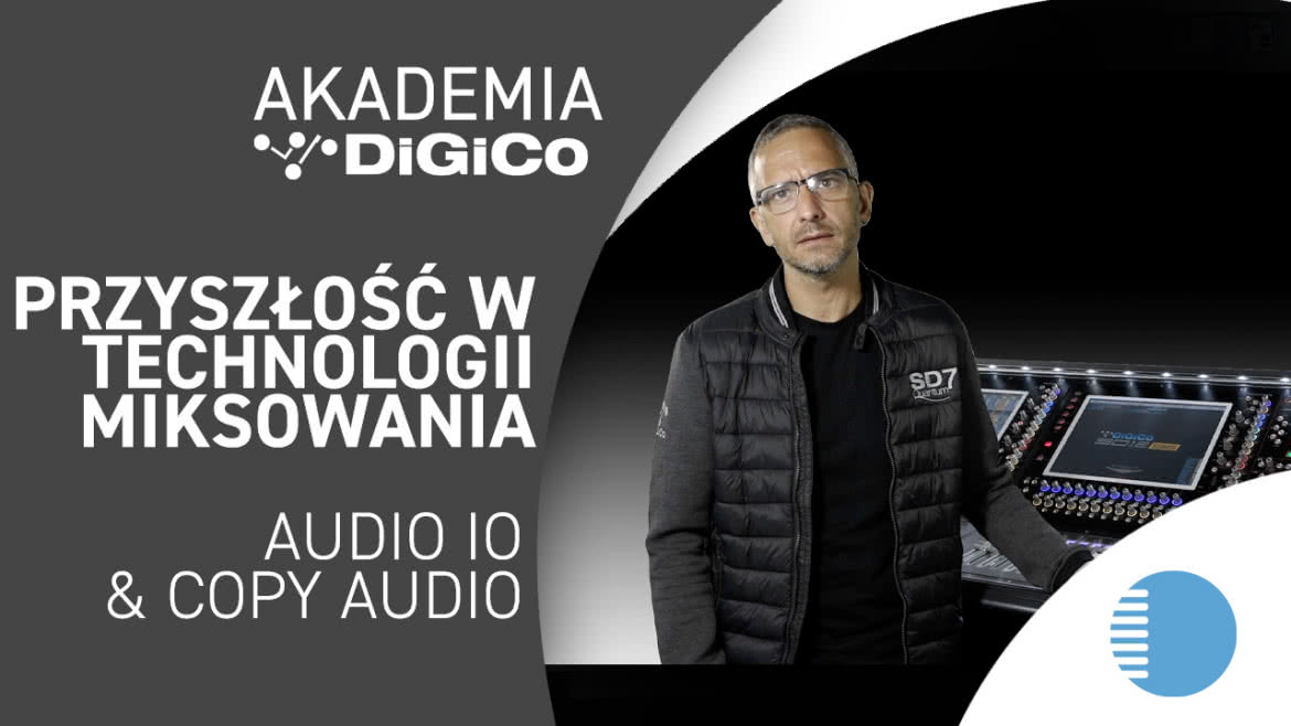 Akademia DiGiCo #GdyLiczySięDźwięk