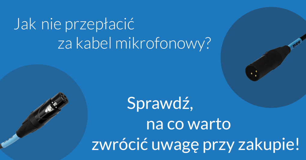 Jak wybrać odpowiedni kabel XLR? - charakterystyka i zastosowanie kabli XLR