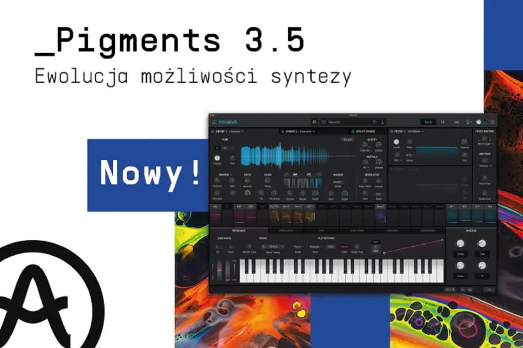 Arturia Pigments 3.5 – aktualizacja do wirtualnego syntezatora