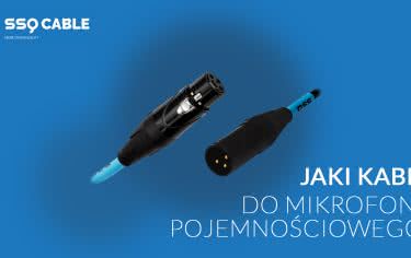 Jaki kabel powinienem wybrać do mikrofonu pojemnościowego? 