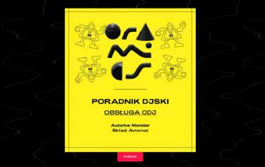 Chcesz zostać DJ-em? Poradnik od Oramics może w tym pomóc 
