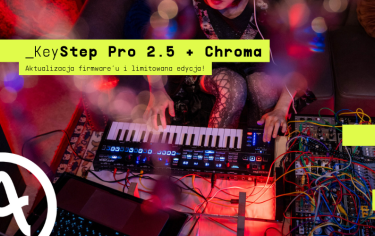 Aktualizacja Arturia KeyStep Pro 2.5 oraz limitowana wersja sekwencera! 